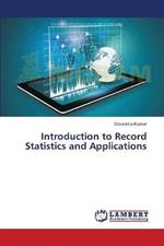 Introduction to Record Statistics and Applications