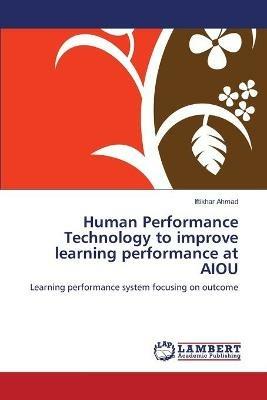 Human Performance Technology to improve learning performance at AIOU - Iftikhar Ahmad - cover