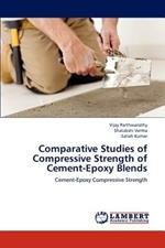 Comparative Studies of Compressive Strength of Cement-Epoxy Blends