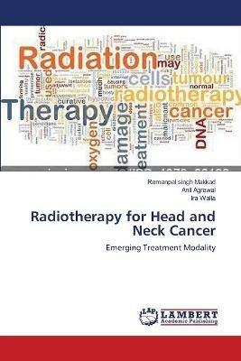 Radiotherapy for Head and Neck Cancer - Ramanpal Singh Makkad,Anil Agrawal,Ira Walia - cover