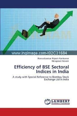 Efficiency of BSE Sectoral Indices in India - Ramachandran Rajesh Ramkumar,Murugesan Selvam - cover