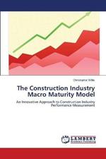 The Construction Industry Macro Maturity Model