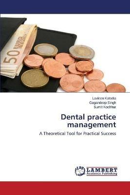 Dental practice management - Lavleen Katodia,Gagandeep Singh,Sumit Kochhar - cover