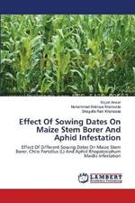 Effect Of Sowing Dates On Maize Stem Borer And Aphid Infestation