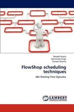 Flowshop Scheduling Techniques