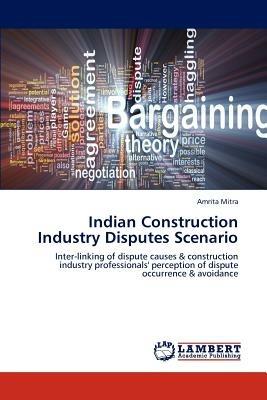 Indian Construction Industry Disputes Scenario - Amrita Mitra - cover