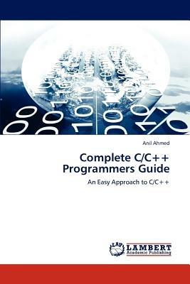 Complete C/C++ Programmers Guide - Ahmed Anil - cover