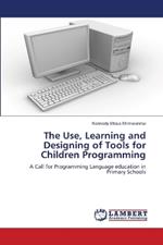 The Use, Learning and Designing of Tools for Children Programming