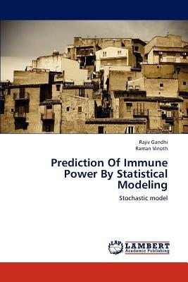 Prediction of Immune Power by Statistical Modeling - Gandhi Rajiv,Vinoth Raman - cover