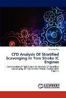 Cfd Analysis of Stratified Scavenging in Two Stroke IC Engines - Rao Srinivasa - cover