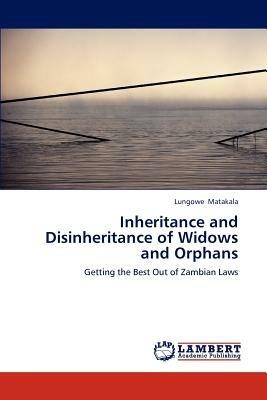 Inheritance and Disinheritance of Widows and Orphans - Matakala Lungowe - cover