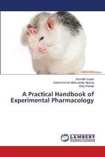 A Practical Handbook of Experimental Pharmacology