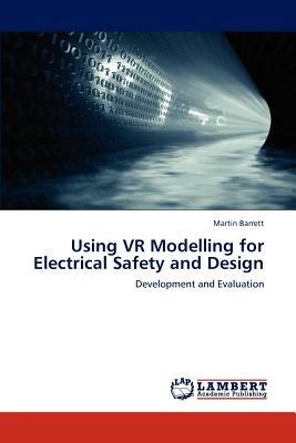 Using VR Modelling for Electrical Safety and Design - Barrett Martin - cover