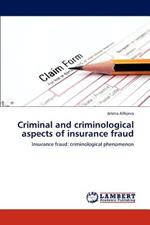 Criminal and Criminological Aspects of Insurance Fraud