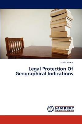 Legal Protection of Geographical Indications - Kumar Navin - cover