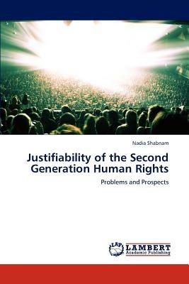 Justifiability of the Second Generation Human Rights - Shabnam Nadia - cover