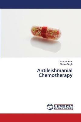 Antileishmanial Chemotherapy - Jaspreet Kaur,Neeloo Singh - cover