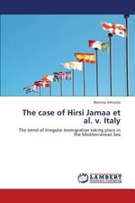 The Case of Hirsi Jamaa et al. V. Italy