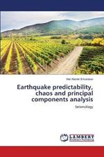 Earthquake predictability, chaos and principal components analysis