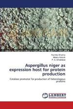 Aspergillus niger as expression host for protein production