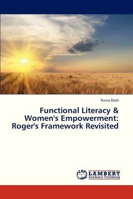 Functional Literacy & Women's Empowerment: Roger's Framework Revisited - Dash Purna - cover