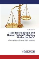 Trade Liberalisation and Human Rights Protection Under the Sadc