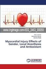 Myocardial Injury Effects of Gender, Local Anesthesia and Antioxidant