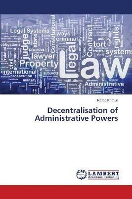 Decentralisation of Administrative Powers - Rafea Khatun - cover