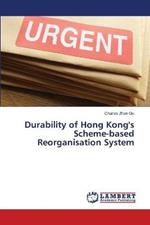 Durability of Hong Kong's Scheme-based Reorganisation System