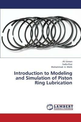 Introduction to Modeling and Simulation of Piston Ring Lubrication - Usman Ali,Riaz Sadia,A Malik Muhammad - cover