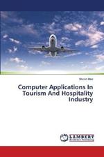 Computer Applications In Tourism And Hospitality Industry