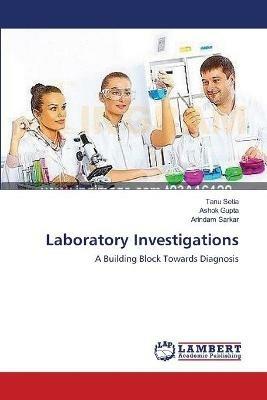 Laboratory Investigations - Tanu Setia,Ashok Gupta,Arindam Sarkar - cover