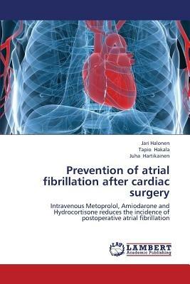 Prevention of Atrial Fibrillation After Cardiac Surgery - Halonen Jari,Hakala Tapio,Hartikainen Juha - cover