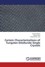 Certain Characterizations of Tungsten Ditelluride Single Crystals