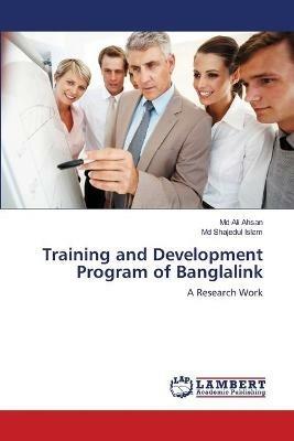 Training and Development Program of Banglalink - Ali Ahsan,Shajedul Islam - cover