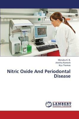 Nitric Oxide And Periodontal Disease - Menaka K B,Amitha Ramesh,Biju Thomas - cover