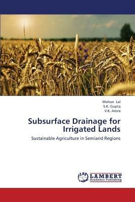 Subsurface Drainage for Irrigated Lands - Lal Mohan,Gupta S K,Arora V K - cover