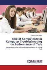 Role of Competence in Computer Troubleshooting on Performance of Task