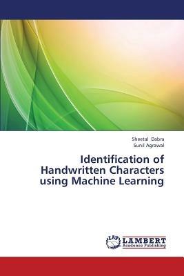 Identification of Handwritten Characters using Machine Learning - Sheetal Dabra,Sunil Agrawal - cover