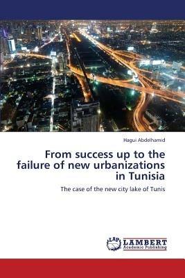 From success up to the failure of new urbanizations in Tunisia - Hagui Abdelhamid - cover