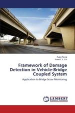 Framework of Damage Detection in Vehicle-Bridge Coupled System