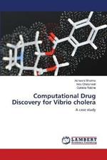 Computational Drug Discovery for Vibrio cholera