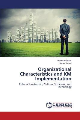Organizational Characteristics and KM Implementation - Nariman Javan,Naser Valaei - cover