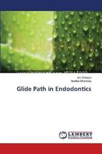 Glide Path in Endodontics