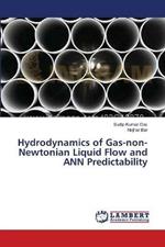 Hydrodynamics of Gas-non-Newtonian Liquid Flow and ANN Predictability