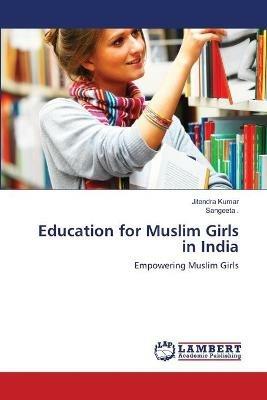 Education for Muslim Girls in India - Jitendra Kumar - cover