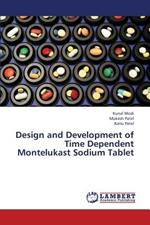 Design and Development of Time Dependent Montelukast Sodium Tablet