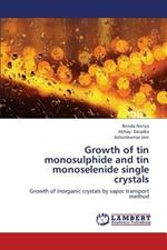 Growth of tin monosulphide and tin monoselenide single crystals