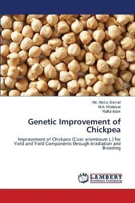 Genetic Improvement of Chickpea - MD Abdus Samad,M a Khaleque,Rafiul Islam - cover