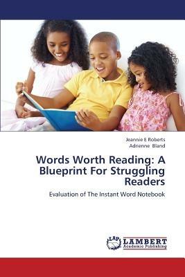 Words Worth Reading: A Blueprint for Struggling Readers - Roberts Jeannie E,Bland Adrienne - cover